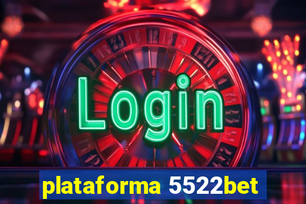 plataforma 5522bet